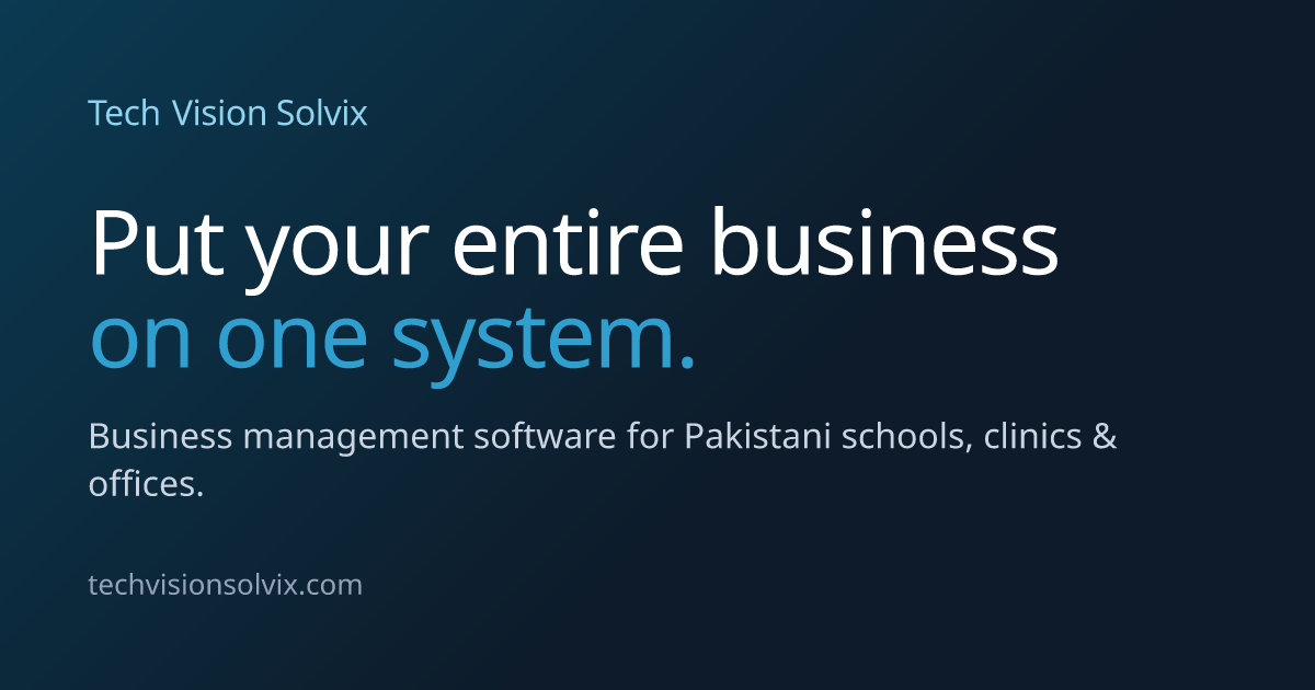 Tech Vision Solvix — One System for Your Entire Business